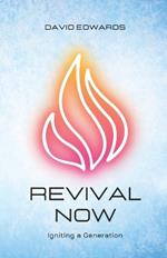 Revival Now: Igniting a Generation