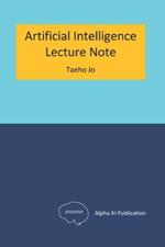 Artificial Intelligence: Lecture Note