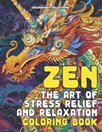 Zen The Art of Stress Relief and Relaxation Coloring Book