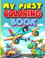 My First Coloring Book, Whimsical Worlds, Adventures in Coloring: Junior Book 3, AGE 1 TO 5 YEARS