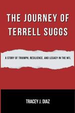 The Journey of Terrell Suggs: A Story of Triumph, Resilience, and Legacy in the NFL