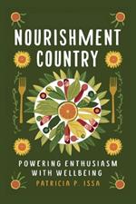 Nourishment country: powering enthusiasm with wellbeing