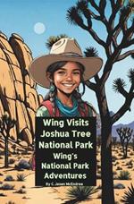 Wing Visits Joshua Tree National Park: Wing's National Park Adventures