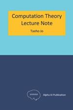 Computation Theory: Lecture Note