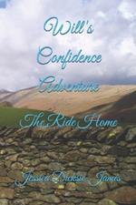 Will's Confidence Adventure: The Ride Home