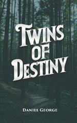 Twins of Destiny