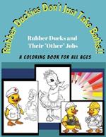 Rubber Duckies Don't Just Take Baths: Rubber Ducks and Their 