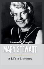 Mary Stewart: A Life in Literature