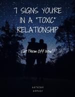 7 Signs You're in A Toxic Relationship: Cut Them Off Now!!