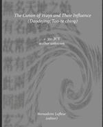 The Canon of Ways and Their Influence (Daodejing): A new translation