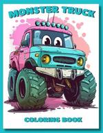 Monster Truck for Children: BIG Wheels and thrills-Fun Activity Coloring Book with 60 pages