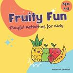 Fruity Fun: Playful Activities for Kids