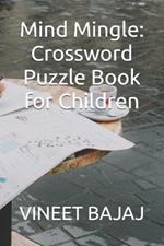 Mind Mingle: Crossword Puzzle Book for Children