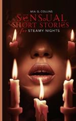 Sensual Short Stories for Steamy Nights: XXX A Collection of Tempting Bedtime Erotica Tales for Women, Featuring Explicit Forbidden Sex. (Tales of Erotic Book - 3)