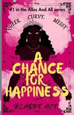 A Chance For Happiness: #1 in the Allos And All series