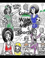 Color With Me: Sports Edition