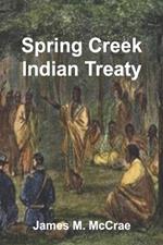 Spring Creek Indian Treaty: AKA Fort Martin Scott Treaty