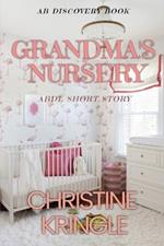 Grandma's Nursery: An ABDL Short Story