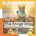 The Frogs Pray