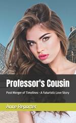 Professor's Cousin: Post Merger of Timelines - A Futuristic Love Story