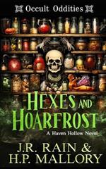 Hexes and Hoarfrost: A Paranormal Women's Fiction Novel: (Occult Oddities)