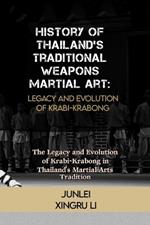 History of Thailand's Traditional Weapons Martial Art: Legacy and Evolution of Krabi-Krabong: The Legacy and Evolution of Krabi-Krabong in Thailand's Martial Arts Tradition