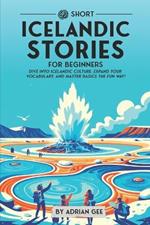 69 Short Icelandic Stories for Beginners: Dive Into Icelandic Culture, Expand Your Vocabulary, and Master Basics the Fun Way!