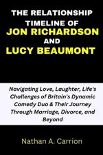 The Relationship Timeline of Jon Richardson and Lucy Beaumont: Navigating Love, Laughter, Life's Challenges of Britain's Dynamic Comedy Duo & Their Journey Through Marriage, Divorce, and Beyond