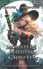 Monsters Mayhem & Misfits 2: A LitRPG Fantasy