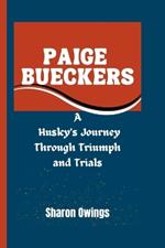Paige Bueckers: A Husky's Journey Through Triumph and Trials