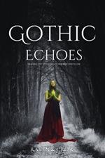 Gothic Echoes: Tracing the Shadows of Modern Mysticism