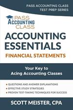 Accounting Essentials: Financial Statements: Your Key to Acing Accounting Classes