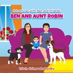 Adventures with Ben and Friends: Ben and Aunt Robin