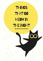 Things That Go Meow in the Night