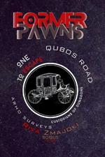 Former Pawns: To Escape: QuBoS Road One