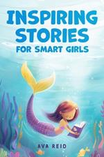 Inspiring Stories for Smart Girls: Children's book about confidence, courage, and values, perfect for boosting girls' self-esteem (Motivational books for girls)