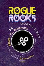 Rogue Rooks: Bones Will Remember: QuBoS Road 2.0