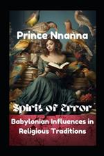 Spirit of Error: Babylonian Influences in Religious Traditions