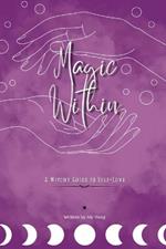 Magic Within: A Witchy Guide to Self-Love