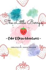The Little Berry's - Color & Draw Adventures -