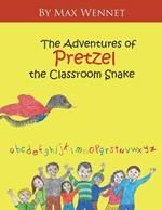 The Adventures of Pretzel the Classroom Snake