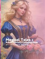 Magical Tales: A Fantasy Adult Coloring Book of Royal Courts, Mythical Creatures, and Enchanted Beings