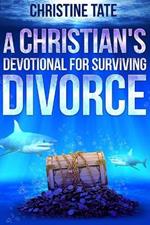 A Christian's Devotional for Surviving Divorce