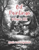 Oil Paintings Adult Coloring Book Grayscale Images By TaylorStonelyArt: Volume III