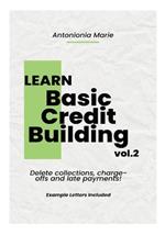 Learn Basic Credit Building Vol.2: Delete Charge Offs, Late Payments and Collections