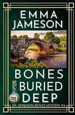 Bones Buried Deep: A Romantic Wartime Mystery