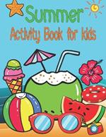 Summer Activity Book for kids: Awesome, Challenging Activities. Including Mazes, Dot-to-Dot