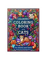 Calming Coloring Book with Cats: Easy and Inspiring Patterns for Peaceful Minds, for Adults and Teens