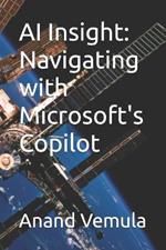 AI Insight: Navigating with Microsoft's Copilot