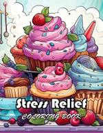 Sweet Cupcakes Coloring Book: High Quality +100 Beautiful Designs for All Ages